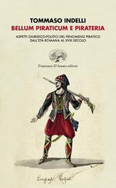 Belluno piraticum e pirateria. Aspetti giuridico-politici del fenomeno pratico dall’età romana al XVIII secolo