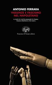 Violenze e fascismo nel napoletano. Il caso di Castellammare di Stabia: piazza Spartaco (1921-2021)