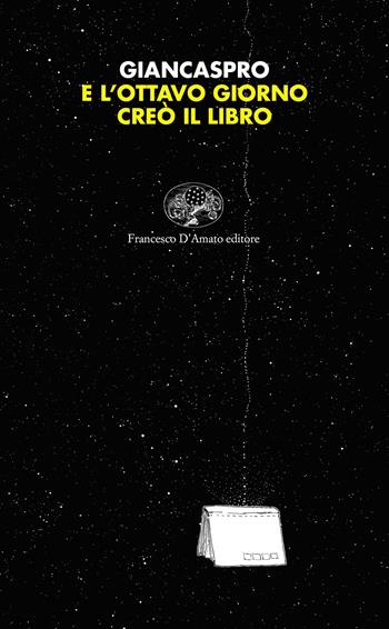E l'ottavo giorno creò il libro - Mauro Giancaspro - Libro Francesco D'Amato 2022 | Libraccio.it