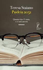Paideia 2051. Quanta vita c’è stata, e ci sarà ancora