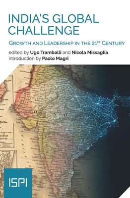 India's global challenge. Growth and Leadership in the 21st Century  - Libro Ledizioni 2019, ISPI | Libraccio.it