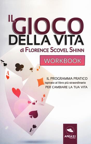 Il gioco della vita. Workbook - Florence Scovel Shinn - Libro Ledizioni 2019, Crescita personale | Libraccio.it