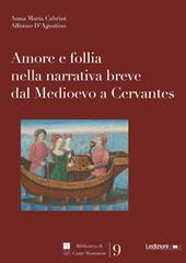 Amore e follia nella narrativa breve dal Medioevo a Cervantes