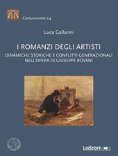 I romanzi degli artisti. Dinamiche storiche e conflitti generazionali nell'opera di Giuseppe Rovani