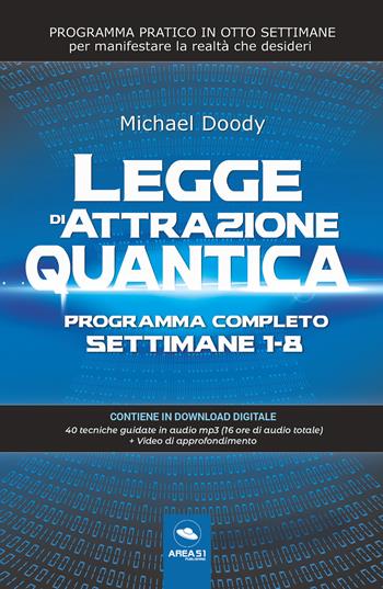 Legge di attrazione quantica. Programma completo settimane 1-8 - Michael Doody - Libro Ledizioni 2020 | Libraccio.it