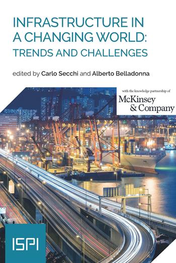 Infrastructure in a changing world: trends and challenges  - Libro Ledizioni 2020, ISPI | Libraccio.it