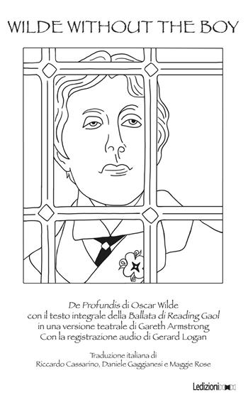 Wilde Without the Boy. Con File audio per il download - Armstrong Gareth - Libro Ledizioni 2020, Teatro interculturale | Libraccio.it