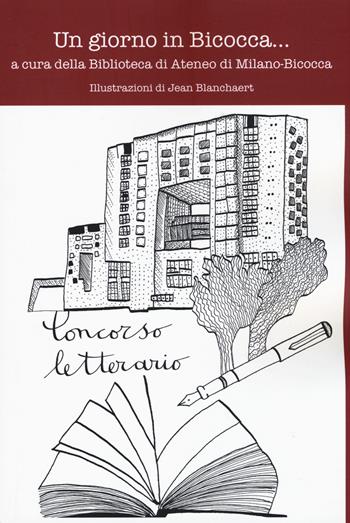 Un giorno in Bicocca...  - Libro Ledizioni 2021 | Libraccio.it