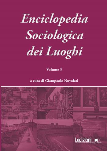 Enciclopedia sociologica dei luoghi. Vol. 3  - Libro Ledizioni 2020, Società | Libraccio.it
