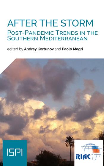 After the storm. Post-pandemic trends in the Southern Mediterranean  - Libro Ledizioni 2021, ISPI | Libraccio.it
