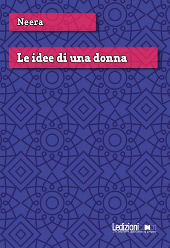 Le idee di una donna - Neera - Libro Ledizioni 2021, Digital classics | Libraccio.it