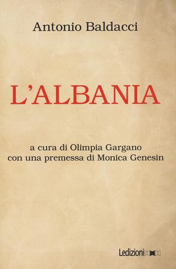 L'Albania - Antonio Baldacci - Libro Ledizioni 2022, Digital classics | Libraccio.it
