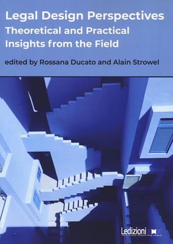 Legal design perspectives. Theoretical and practical insights from the field  - Libro Ledizioni 2021, Diritto e realtà | Libraccio.it