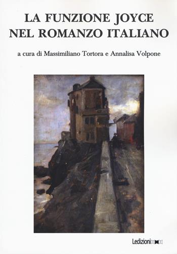 La funzione Joyce nel romanzo italiano - Massimiliano Tortora - Libro Ledizioni 2022, European modernism studies | Libraccio.it