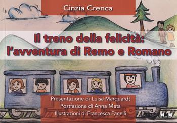 Il treno della felicità. L’avventura di Remo e Romano - Cinzia Crenca - Libro Ledizioni 2022 | Libraccio.it