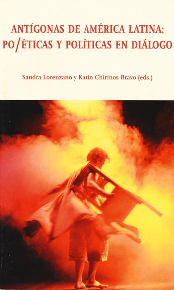 Antígonas de América latina. Po/éticas y políticas en diálogo  - Libro Ledizioni 2022, Di/segni | Libraccio.it