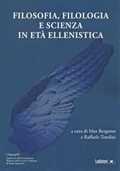 Filosofia, filologia e scienza in eta ellenistica