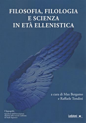 Filosofia, filologia e scienza in eta ellenistica  - Libro Ledizioni 2022, L' ippografo | Libraccio.it