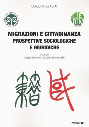 Migrazioni e cittadinanza. Prospettive sociologiche e giuridiche - Lino Panzeri - Libro Ledizioni 2022, Quaderni del CERM | Libraccio.it