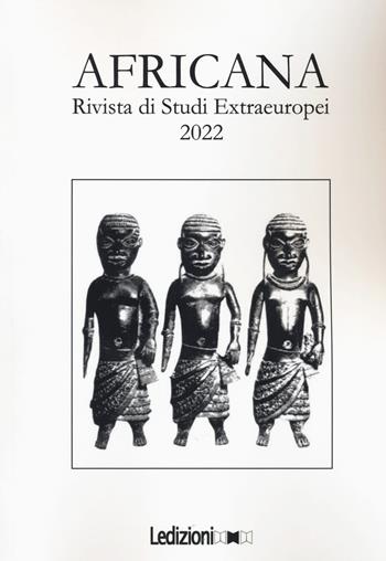 Africana. Rivista di studi extraeuropei (2022) - Giovanni Armillotta - Libro Ledizioni 2022 | Libraccio.it