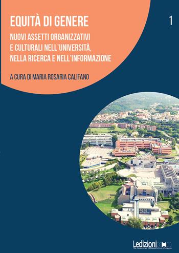 Equità di genere. Nuovi assetti organizzativi e culturali nell'università, nella ricerca e nell'informazione  - Libro Ledizioni 2022, Biblioteche ed archivi | Libraccio.it