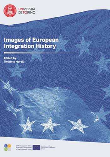 Images of European Integration History  - Libro Ledizioni 2023, De Europa special issues | Libraccio.it