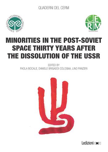 Minorities in the post-soviet space thirty years after the dissolution of the USSR  - Libro Ledizioni 2022, Quaderni del CERM | Libraccio.it