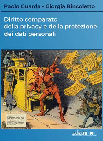 Diritto comparato della privacy e della protezione dei dati personali - Paolo Guarda, Giorgia Bincoletto - Libro Ledizioni 2023 | Libraccio.it