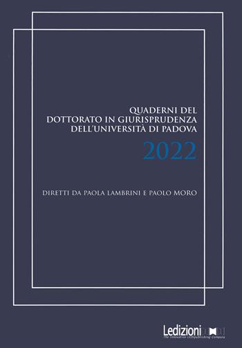 Quaderni del dottorato in giurisprudenza dell'Università di Padova 2022 - Paolo Moro - Libro Ledizioni 2023 | Libraccio.it