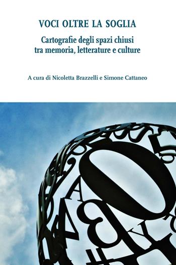 Voci oltre la soglia. Cartografie degli spazi chiusi tra memoria, letterature e culture  - Libro Ledizioni 2023, Di/segni | Libraccio.it