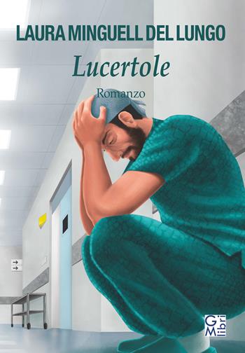 Lucertole - Laura Minguell Del Lungo - Libro GM.libri 2020, NarraLibri | Libraccio.it
