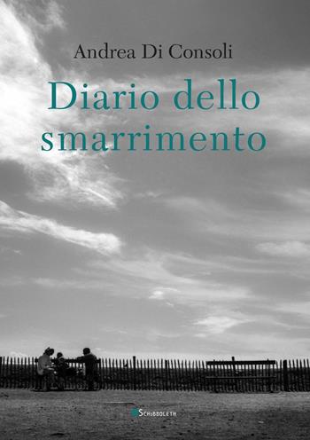 Diario dello smarrimento - Andrea Di Consoli - Libro Inschibboleth 2019 | Libraccio.it