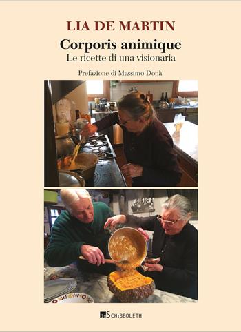 Corporis animique. Le ricette di una visionaria - Lia De Martin - Libro Inschibboleth 2021, Gea | Libraccio.it
