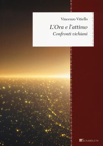 L' Ora e l'attimo. Confronti vichiani - Vincenzo Vitiello - Libro Inschibboleth 2020, Zeugma. Lineamenti di filosofia italiana | Libraccio.it