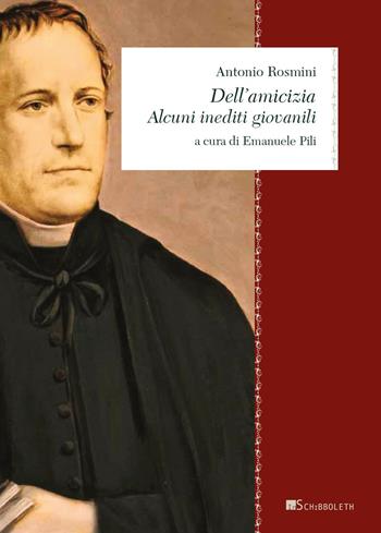 Dell'amicizia. Alcuni inediti giovanili - Antonio Rosmini - Libro Inschibboleth 2020, Zeugma. Lineamenti di filosofia italiana | Libraccio.it