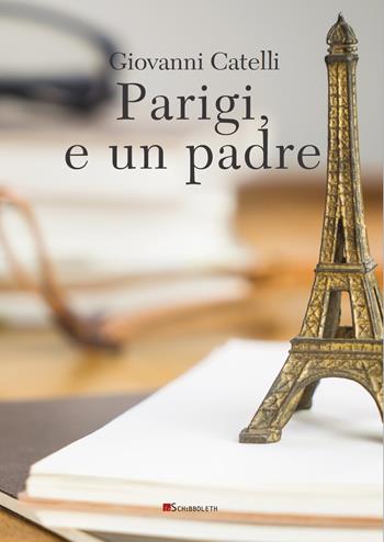 Parigi, e un padre - Giovanni Catelli - Libro Inschibboleth 2020, Margini | Libraccio.it