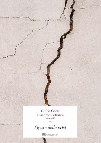 Figure della crisi. Nuova ediz.  - Libro Inschibboleth 2020, Gulliver | Libraccio.it