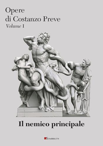 Il nemico principale - Costanzo Preve - Libro Inschibboleth 2021, Opere di Costanzo Preve | Libraccio.it