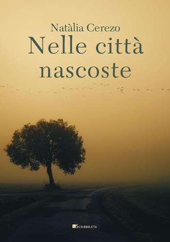 Nelle città nascoste - Natàlia Cerezo - Libro Inschibboleth 2021, Margini | Libraccio.it