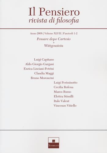 Il pensiero. Rivista di filosofia (2008). Vol. 47: Pensare dopo Cartesio-Wittgenstein  - Libro Inschibboleth 2022 | Libraccio.it