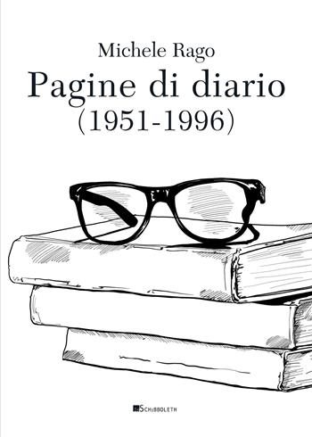 Pagine di diario (1951-1996) - Michele Rago - Libro Inschibboleth 2021, Margini | Libraccio.it