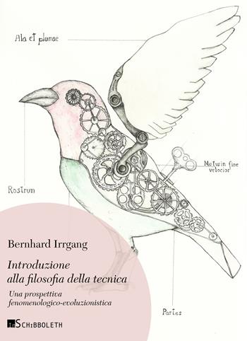 Introduzione alla filosofia della tecnica. Una prospettiva fenomenologico-evoluzionistica. Nuova ediz. - Bernhard Irrgang - Libro Inschibboleth 2021, Umweg | Libraccio.it