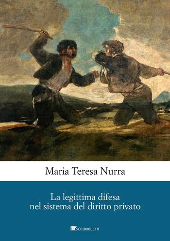 La legittima difesa nel sistema del diritto privato - Maria Teresa Nurra - Libro Inschibboleth 2022, Quaderni dell'Archivio Giuridico Sassarese | Libraccio.it