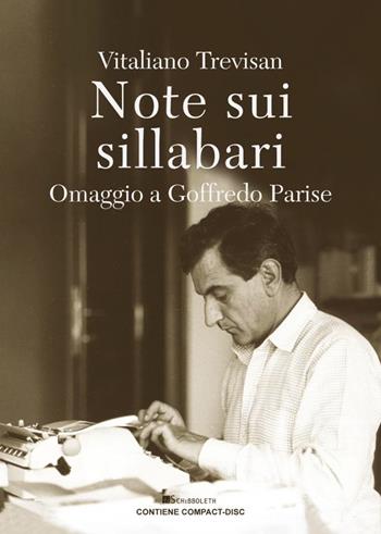 Note sui sillabari. Omaggio a Goffredo Parise. Con CD-Audio - Vitaliano Trevisan, Claudio Donà, Marcello Tonolo - Libro Inschibboleth 2022, Margini | Libraccio.it