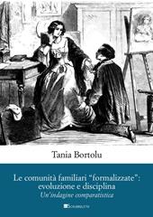 Le comunità familiari «formalizzate»: evoluzione e disciplina. Un'indagine comparatistica