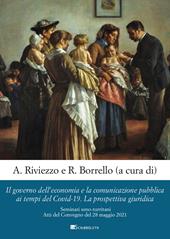 Il governo dell’economia e la comunicazione pubblica ai tempi del Covid-19. La prospettiva giuridica. Seminari seno-turritani. Atti del Convegno del 28 maggio 2021