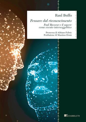 Pensare dal riconoscimento. Paul Ricoeur e il sapere come evento intersoggettivo - Raul Buffo - Libro Inschibboleth 2023, Zeugma. Proposte | Libraccio.it