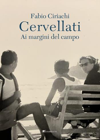Cervellati. Ai margini del campo - Fabio Ciriachi - Libro Inschibboleth 2023, Margini | Libraccio.it