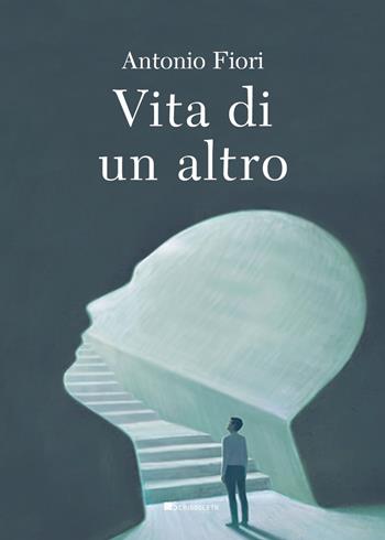 Vita di un altro - Antonio Fiori - Libro Inschibboleth 2023, Margini | Libraccio.it