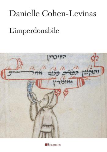 L'imperdonabile - Danielle Cohen-Levinas - Libro Inschibboleth 2023, Au dedans, au dehors | Libraccio.it